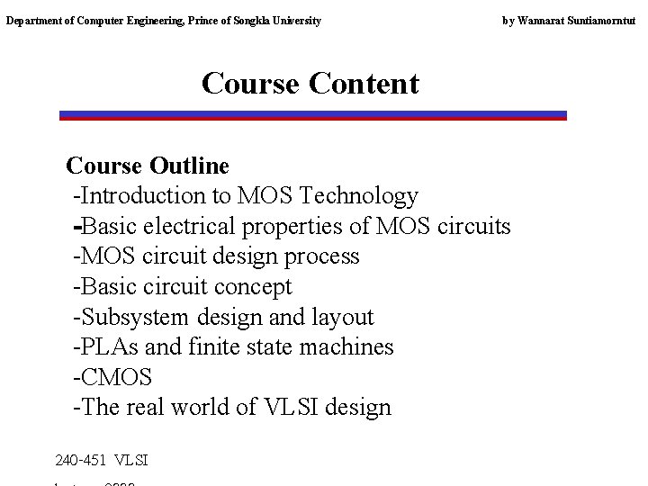 Department of Computer Engineering, Prince of Songkla University by Wannarat Suntiamorntut Course Content Course