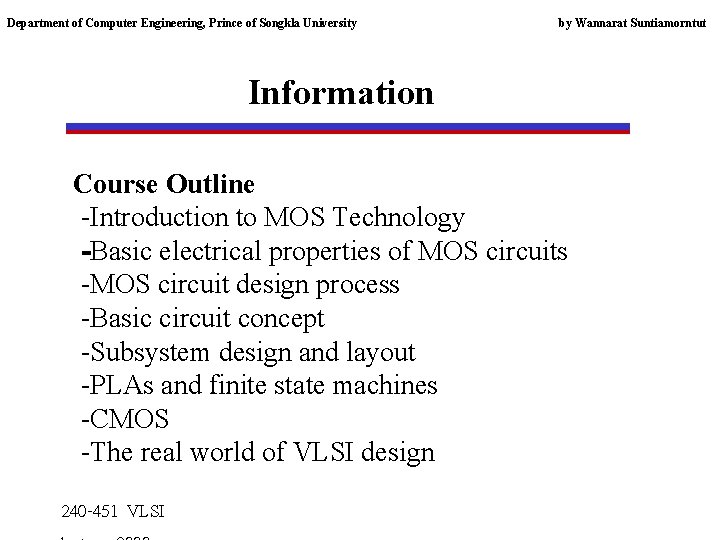 Department of Computer Engineering, Prince of Songkla University by Wannarat Suntiamorntut Information Course Outline