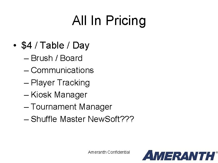 All In Pricing • $4 / Table / Day – Brush / Board – All In Pricing • $4 / Table / Day – Brush / Board –
