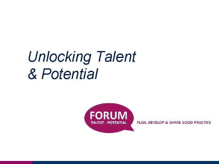 Unlocking Talent & Potential 