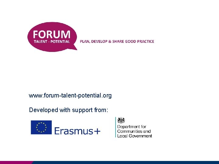 www. forum-talent-potential. org Developed with support from: 