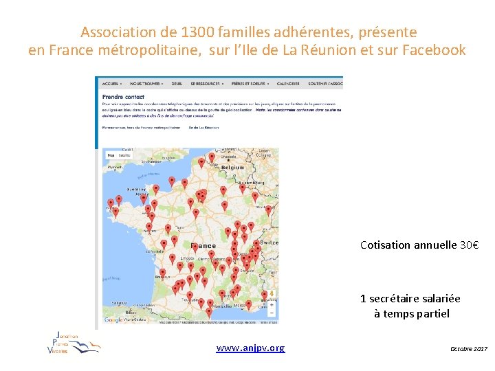 Association de 1300 familles adhérentes, présente en France métropolitaine, sur l’Ile de La Réunion