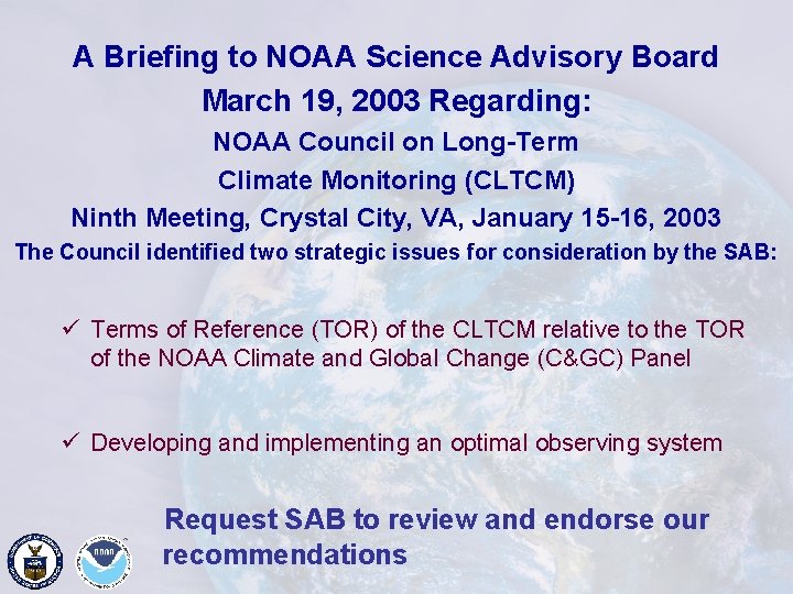 A Briefing to NOAA Science Advisory Board March 19, 2003 Regarding: NOAA Council on