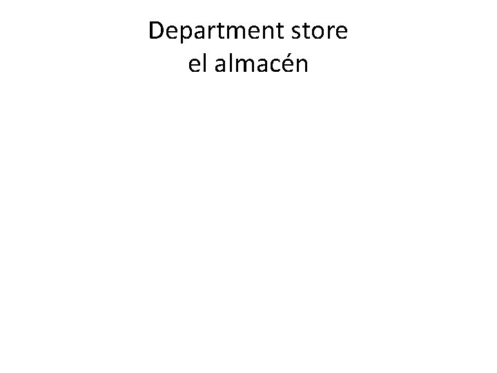 Department store el almacén 