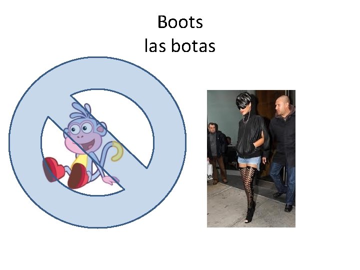 Boots las botas 