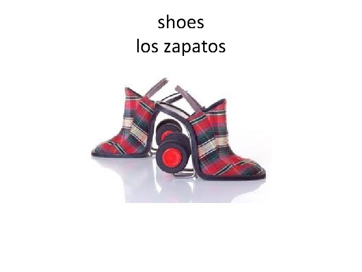 shoes los zapatos 
