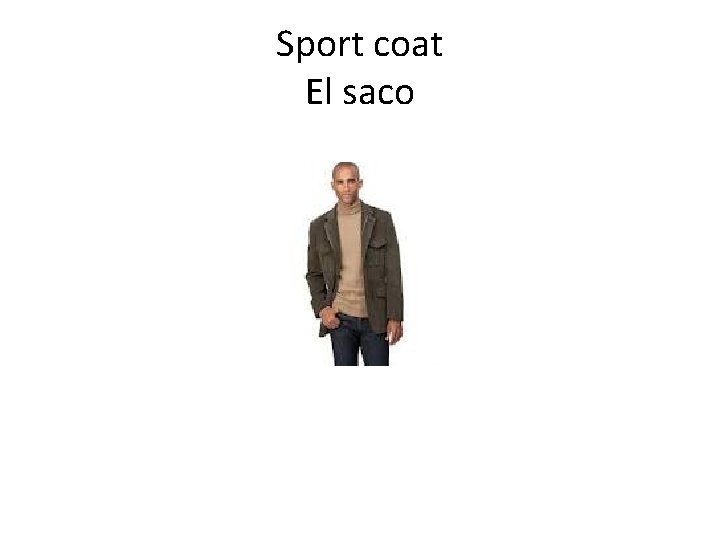 Sport coat El saco 