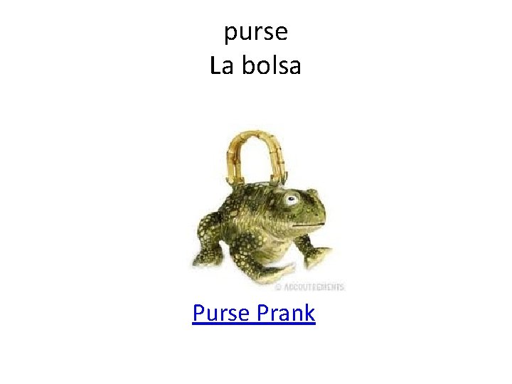 purse La bolsa Purse Prank 