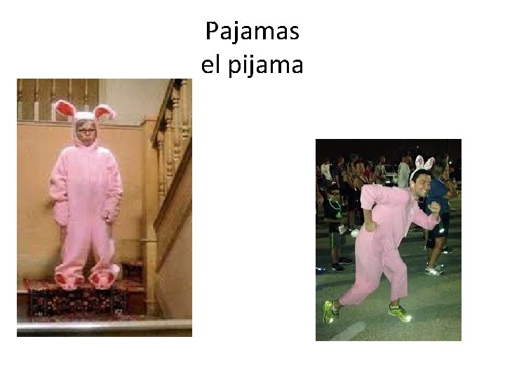 Pajamas el pijama 