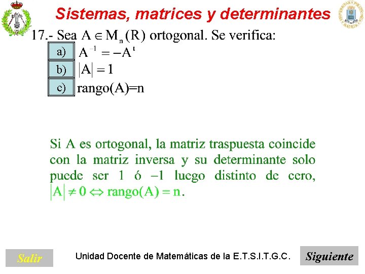 Sistemas, matrices y determinantes a) b) c) Salir Unidad Docente de Matemáticas de la