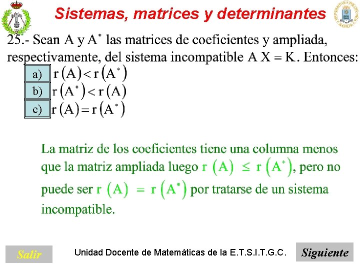 Sistemas, matrices y determinantes a) b) c) Salir Unidad Docente de Matemáticas de la