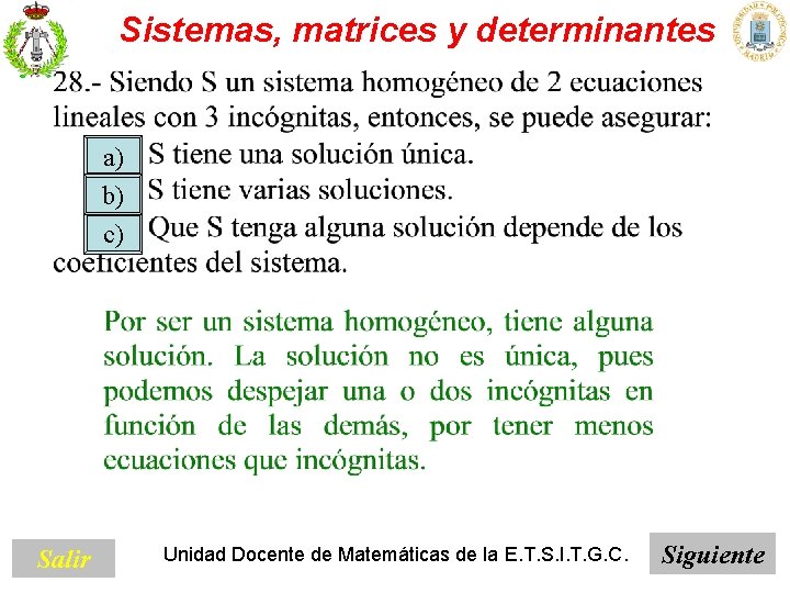 Sistemas, matrices y determinantes a) b) c) Salir Unidad Docente de Matemáticas de la