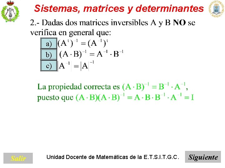 Sistemas, matrices y determinantes a) b) c) Salir Unidad Docente de Matemáticas de la