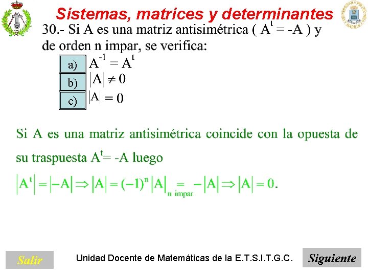 Sistemas, matrices y determinantes a) b) c) Salir Unidad Docente de Matemáticas de la