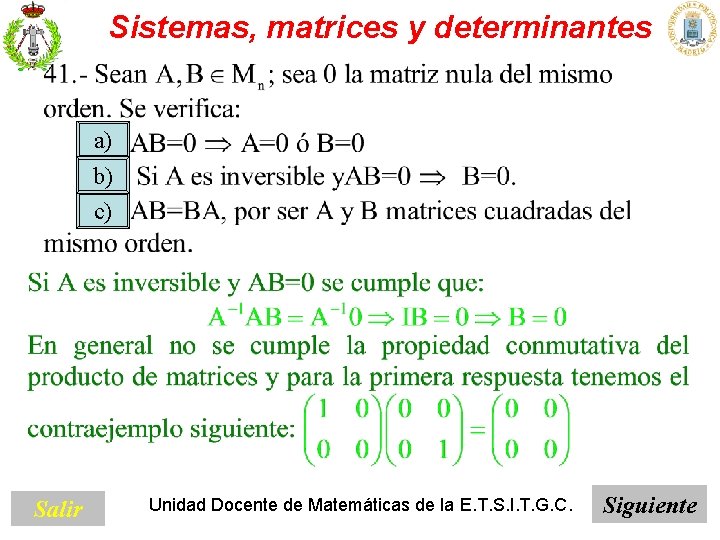 Sistemas, matrices y determinantes a) b) c) Salir Unidad Docente de Matemáticas de la