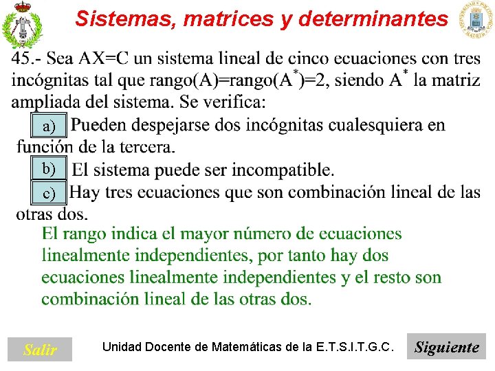 Sistemas, matrices y determinantes a) b) c) Salir Unidad Docente de Matemáticas de la