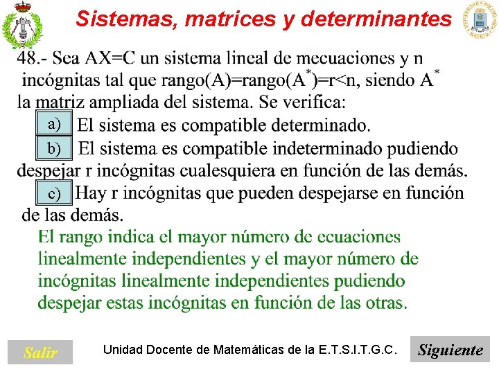 Sistemas, matrices y determinantes a) b) c) Salir Unidad Docente de Matemáticas de la