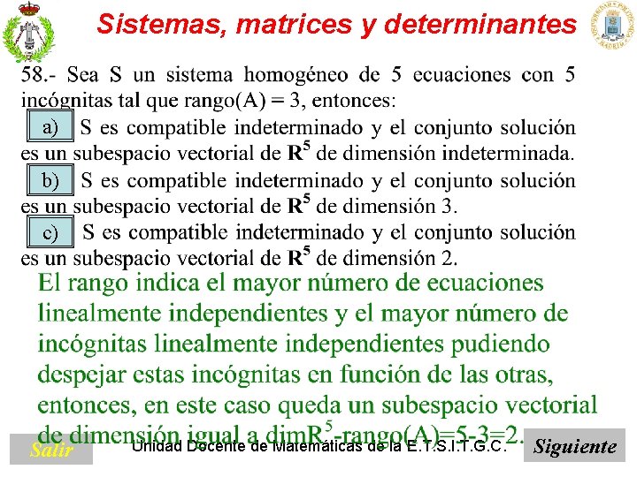 Sistemas, matrices y determinantes a) b) c) Salir Unidad Docente de Matemáticas de la