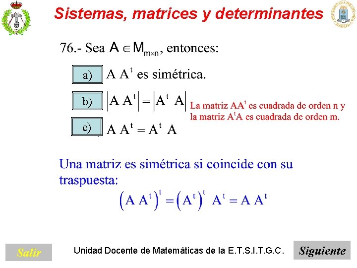 Sistemas, matrices y determinantes a) b) c) Salir Unidad Docente de Matemáticas de la