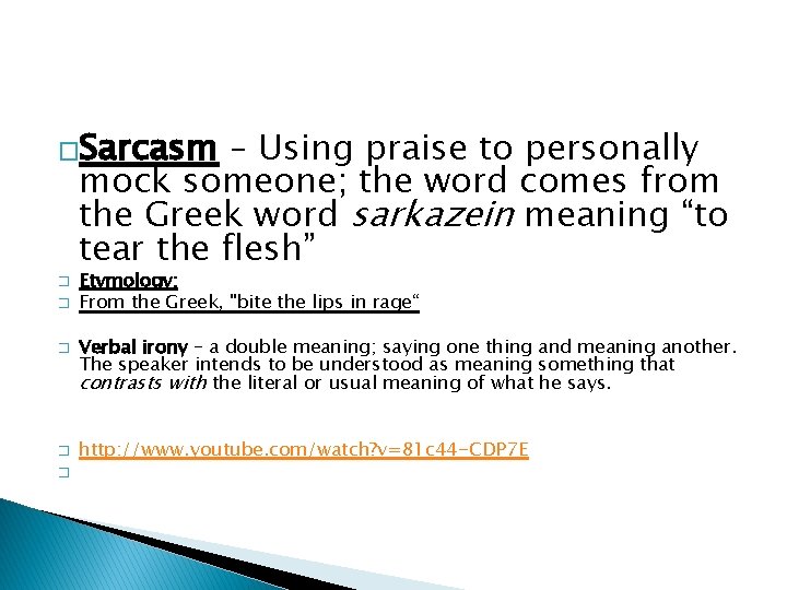 DEVICES OF SATIRE Satire is by definition offensive