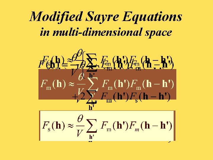 Modified Sayre Equations in multi-dimensional space 