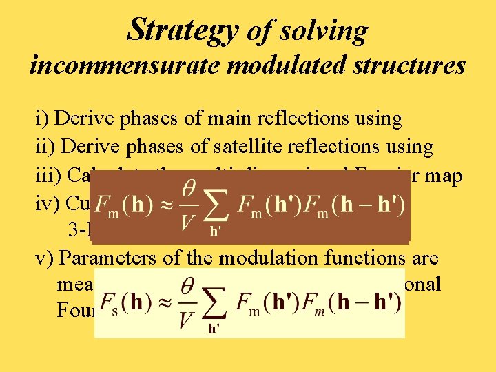 Strategy of solving incommensurate modulated structures i) Derive phases of main reflections using ii)