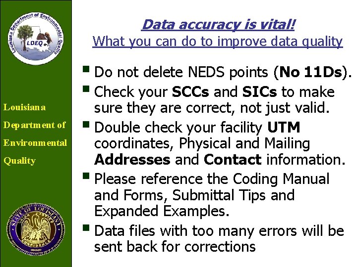 Data accuracy is vital! What you can do to improve data quality Louisiana Department