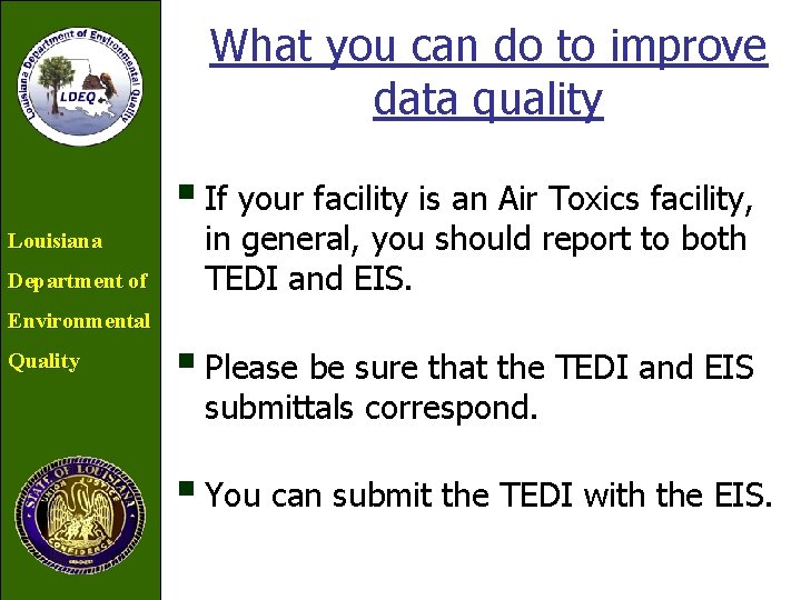 What you can do to improve data quality § If your facility is an
