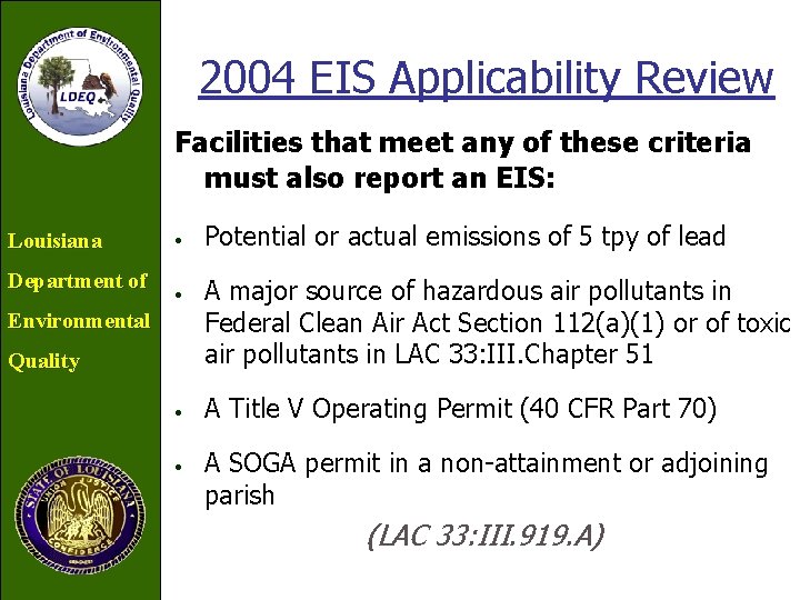 2004 EIS Applicability Review Facilities that meet any of these criteria must also report