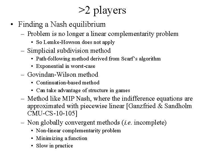 >2 players • Finding a Nash equilibrium – Problem is no longer a linear