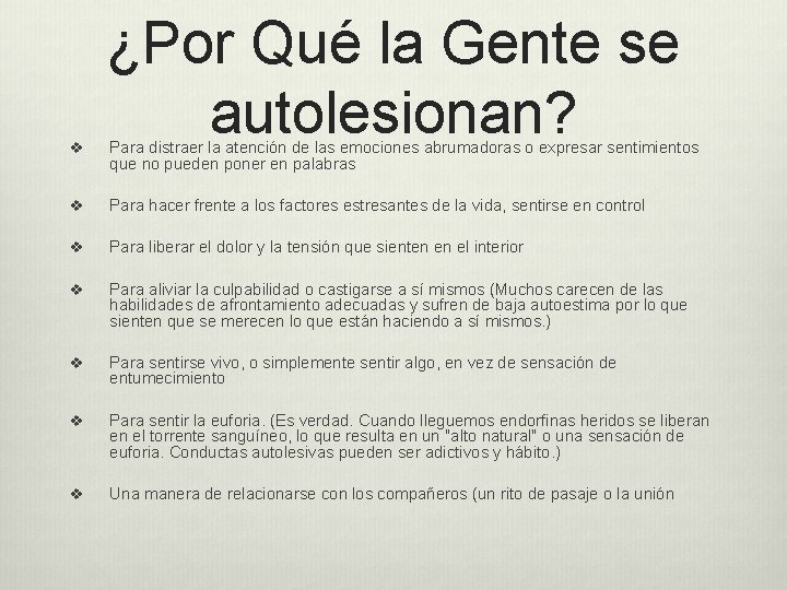 v ¿Por Qué la Gente se autolesionan? Para distraer la atención de las emociones