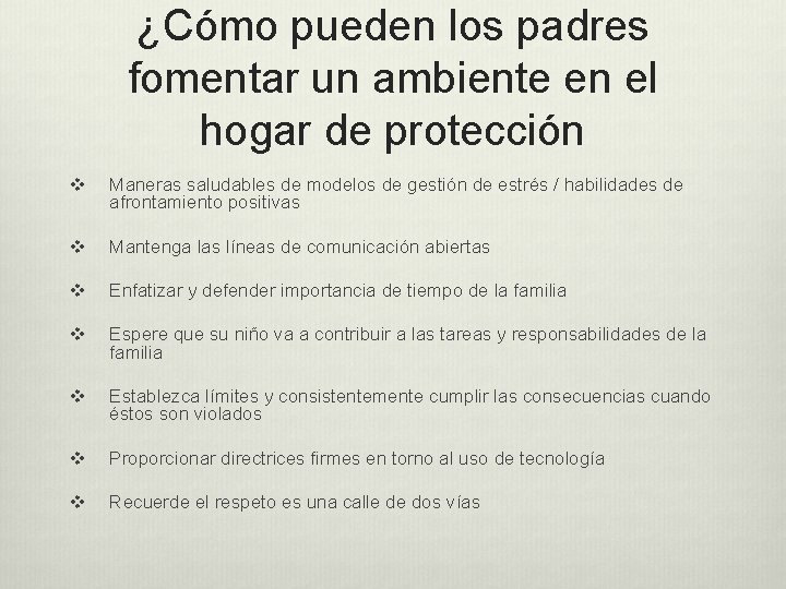 ¿Cómo pueden los padres fomentar un ambiente en el hogar de protección v Maneras