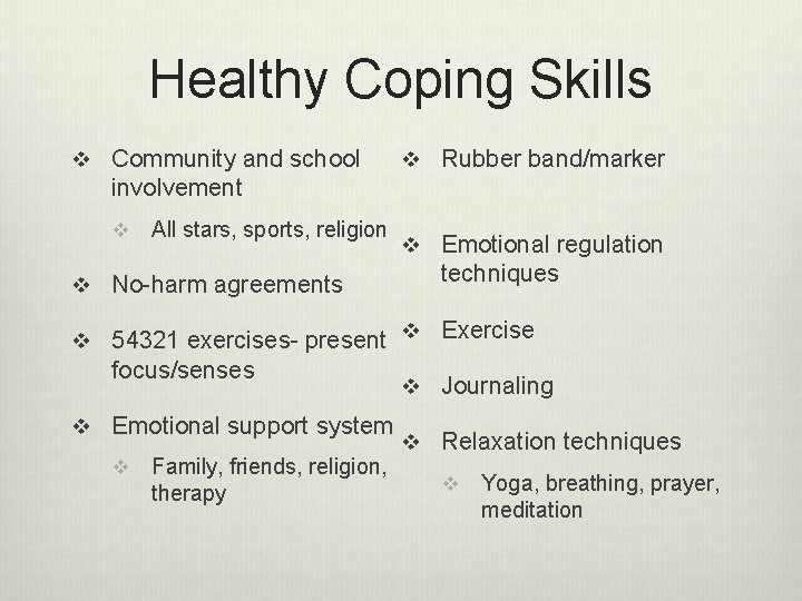 Healthy Coping Skills v Community and school v Rubber band/marker involvement v All stars,
