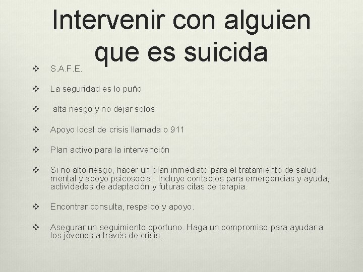 Intervenir con alguien que es suicida v S. A. F. E. v La seguridad