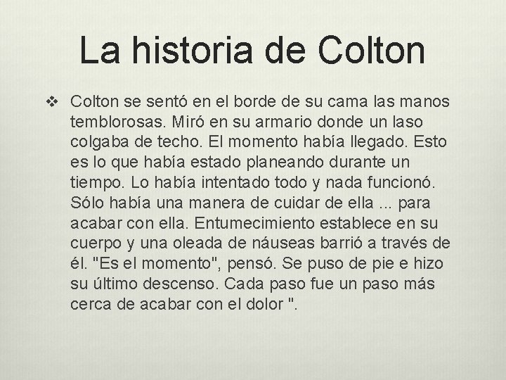 La historia de Colton v Colton se sentó en el borde de su cama
