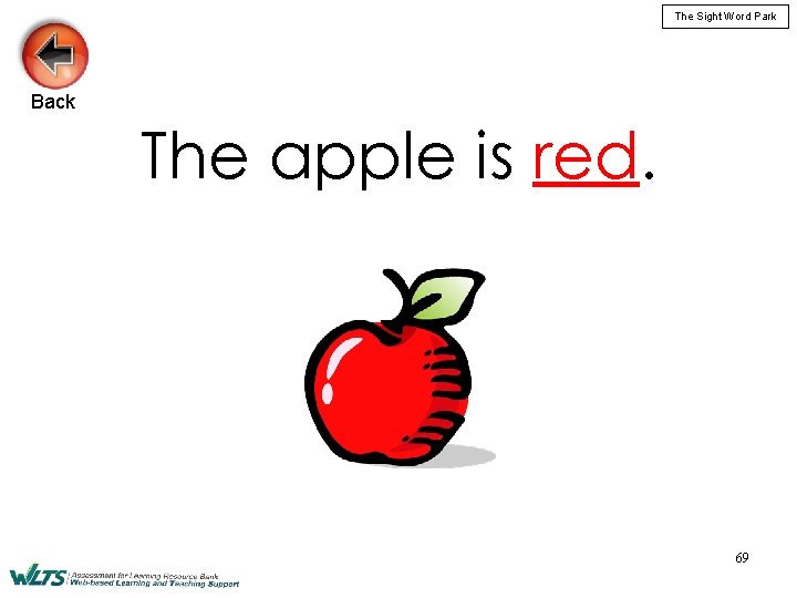 The Sight Word Park Back The apple is red. 69 