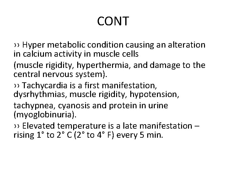 CONT ›› Hyper metabolic condition causing an alteration in calcium activity in muscle cells