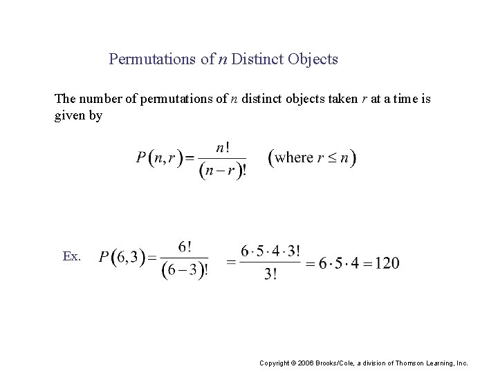 Permutations of n Distinct Objects The number of permutations of n distinct objects taken