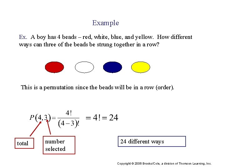 Example Ex. A boy has 4 beads – red, white, blue, and yellow. How