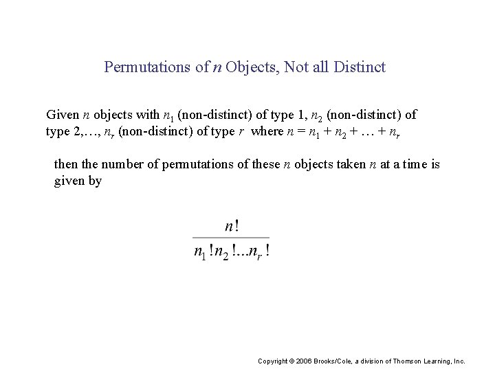 Permutations of n Objects, Not all Distinct Given n objects with n 1 (non-distinct)