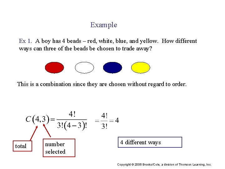 Example Ex 1. A boy has 4 beads – red, white, blue, and yellow.