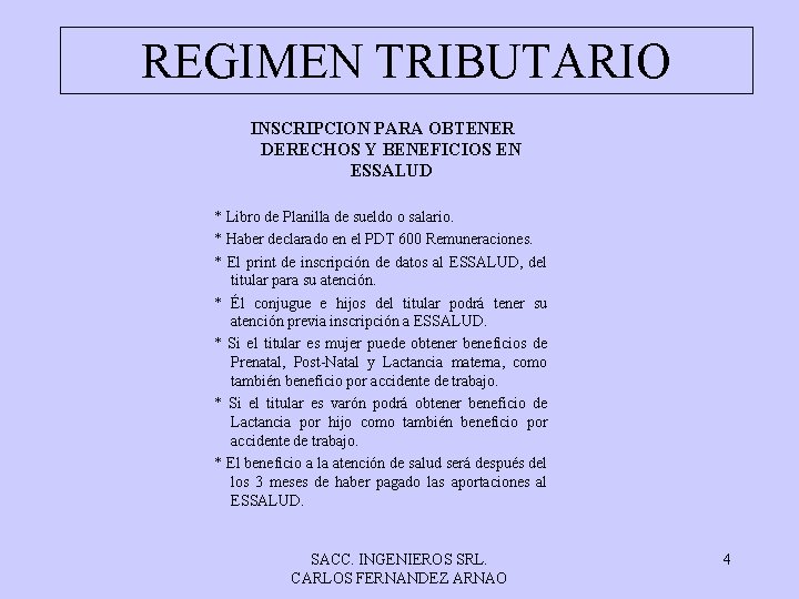 REGIMEN TRIBUTARIO INSCRIPCION PARA OBTENER DERECHOS Y BENEFICIOS EN ESSALUD * Libro de Planilla