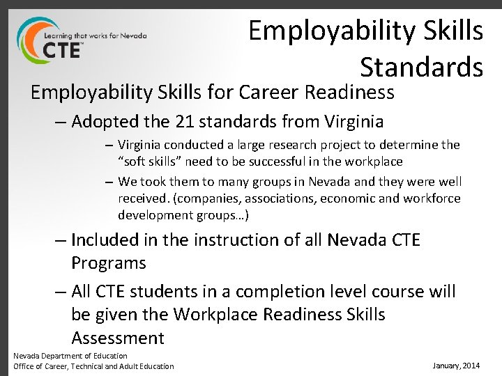 Employability Skills Standards Employability Skills for Career Readiness – Adopted the 21 standards from