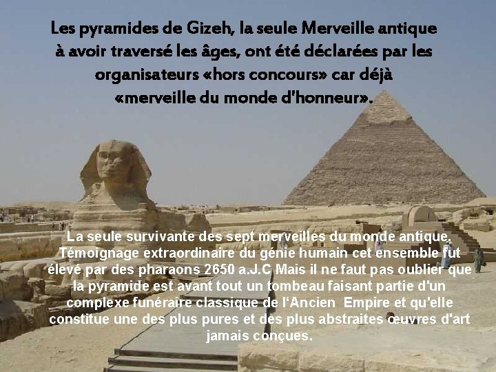 Les pyramides de Gizeh, la seule Merveille antique à avoir traversé les âges, ont