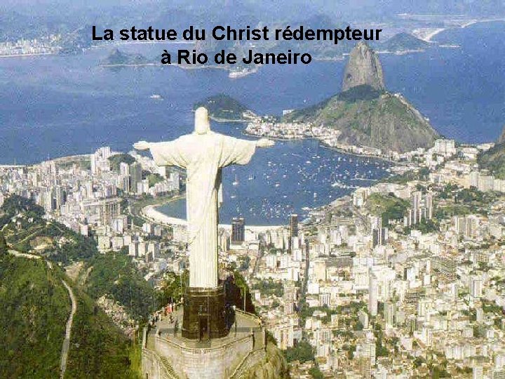 La statue du Christ rédempteur à Rio de Janeiro 