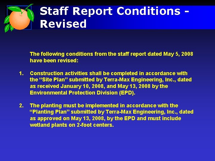 Staff Report Conditions Revised The following conditions from the staff report dated May 5,