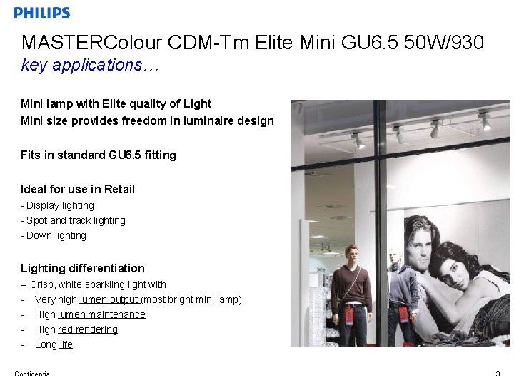 MASTERColour CDM-Tm Elite Mini GU 6. 5 50 W/930 key applications… Mini lamp with