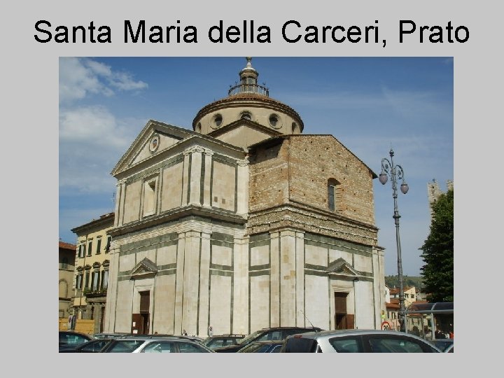 Santa Maria della Carceri, Prato 