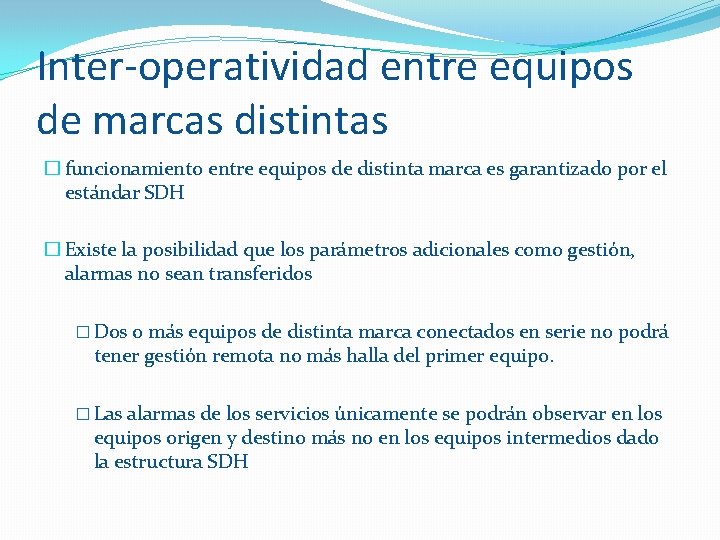 Inter-operatividad entre equipos de marcas distintas � funcionamiento entre equipos de distinta marca es