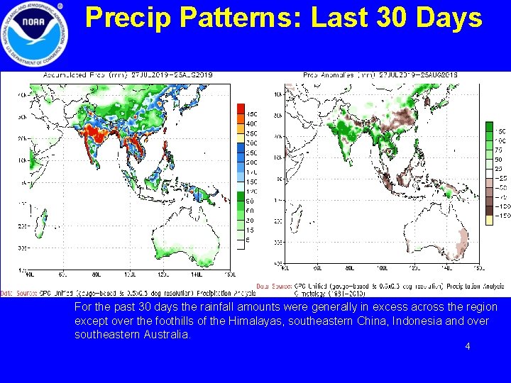 Precip Patterns: Last 30 Days For the past 30 days the rainfall amounts were